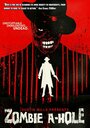 Фильм «Zombie A-Hole» смотреть онлайн фильм в хорошем качестве 1080p