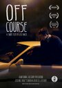 Фильм «Off Course» смотреть онлайн фильм в хорошем качестве 1080p