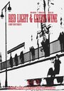 Фильм «Red Light & Green Wine» смотреть онлайн фильм в хорошем качестве 1080p