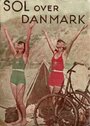 Фильм «Sol over Danmark» смотреть онлайн фильм в хорошем качестве 720p