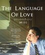 Фильм «The Language of Love» смотреть онлайн фильм в хорошем качестве 1080p