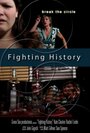 Фильм «Fighting History» смотреть онлайн фильм в хорошем качестве 720p