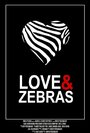 Фильм «Love & Zebras» смотреть онлайн фильм в хорошем качестве 720p