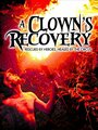 Фильм «A Clown's Recovery» смотреть онлайн фильм в хорошем качестве 720p