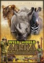 Фильм «Wild World Africa 3-D» смотреть онлайн фильм в хорошем качестве 720p