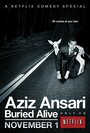 Фильм «Aziz Ansari: Buried Alive» смотреть онлайн фильм в хорошем качестве 720p