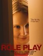 Фильм «Role Play» смотреть онлайн фильм в хорошем качестве 1080p