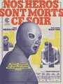 Фильм «Nos héros sont morts ce soir» смотреть онлайн фильм в хорошем качестве 720p