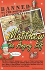 «Matthew the Angry Elf» трейлер фильма в хорошем качестве 1080p