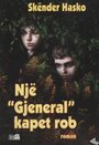 Фильм «Një gjeneral kapet rob» смотреть онлайн фильм в хорошем качестве 720p