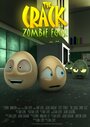 «The Crack: Zombie Eggs!» трейлер фильма в хорошем качестве 1080p