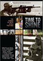 Фильм «Time to Shine» смотреть онлайн фильм в хорошем качестве 1080p