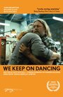 Фильм «We Keep on Dancing» скачать бесплатно в хорошем качестве без регистрации и смс 1080p