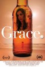 «Grace» кадры фильма в хорошем качестве