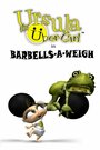 Мультфильм «Ursula the Über-Girl in Barbells-a-Weigh» скачать бесплатно в хорошем качестве без регистрации и смс 1080p