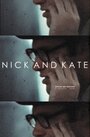 Фильм «Nick and Kate» смотреть онлайн фильм в хорошем качестве 1080p