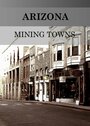 Arizona Mining Towns