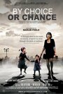 Фильм «By Choice or Chance» смотреть онлайн фильм в хорошем качестве 1080p