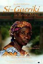 Si-Gueriki, la reine-mère