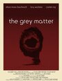 Фильм «The Grey Matter» смотреть онлайн фильм в хорошем качестве 1080p