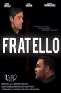 Фильм «Fratello» смотреть онлайн фильм в хорошем качестве 1080p