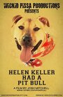 «Helen Keller Had a Pitbull» кадры фильма в хорошем качестве