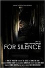 Фильм «For Silence» скачать бесплатно в хорошем качестве без регистрации и смс 1080p