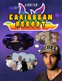 Фильм «Caribbean Reboot» смотреть онлайн фильм в хорошем качестве 720p