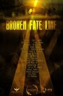 Фильм «Broken Fate Line» смотреть онлайн фильм в хорошем качестве 1080p