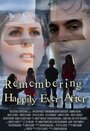 «Remembering Happily Ever After» кадры фильма в хорошем качестве