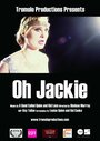 Фильм «Oh Jackie» смотреть онлайн фильм в хорошем качестве 720p