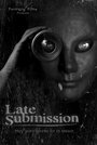 Фильм «Late Submission» смотреть онлайн фильм в хорошем качестве 720p