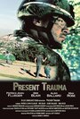 Фильм «Present Trauma» смотреть онлайн фильм в хорошем качестве 720p