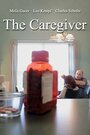 Фильм «The Caregiver» смотреть онлайн фильм в хорошем качестве 720p