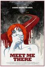 Фильм «Meet Me There» смотреть онлайн фильм в хорошем качестве 1080p