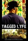 Фильм «Tagged Lyfe» смотреть онлайн фильм в хорошем качестве 720p