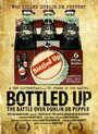 Фильм «Bottled Up: The Battle Over Dublin Dr Pepper» смотреть онлайн фильм в хорошем качестве 720p