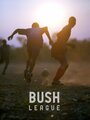 Фильм «Bush League» смотреть онлайн фильм в хорошем качестве 720p