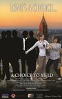 Фильм «A Choice to Yield» смотреть онлайн фильм в хорошем качестве 720p