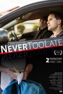 Фильм «Never Too Late» смотреть онлайн фильм в хорошем качестве 1080p