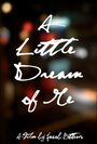 A Little Dream of Me (2012)