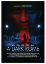 Фильм «A Dark Rome» смотреть онлайн фильм в хорошем качестве 1080p