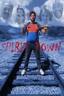 Фильм «Spirit Town» смотреть онлайн фильм в хорошем качестве 720p