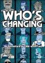 Who's Changing: An Adventure in Time with Fans