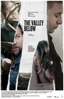 Фильм «The Valley Below» смотреть онлайн фильм в хорошем качестве 1080p