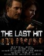 Фильм «The Last Hit» скачать бесплатно в хорошем качестве без регистрации и смс 1080p