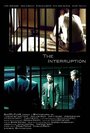 Фильм «The Interruption» смотреть онлайн фильм в хорошем качестве 720p