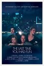 Фильм «The Last Time You Had Fun» смотреть онлайн фильм в хорошем качестве 720p