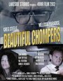 Фильм «Beautiful Chompers» смотреть онлайн фильм в хорошем качестве 720p