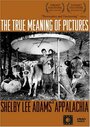 «The True Meaning of Pictures: Shelby Lee Adams' Appalachia» трейлер фильма в хорошем качестве 1080p